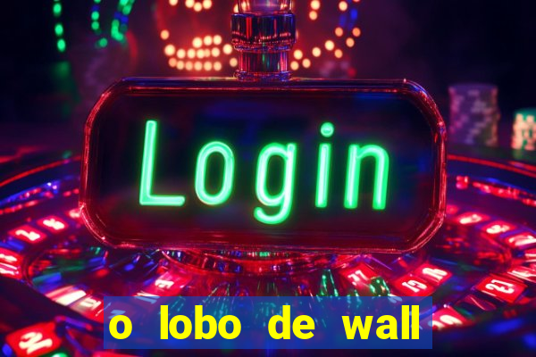 o lobo de wall street filme online